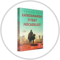 Ahir Zamanda Fıtrat Mücadelesi